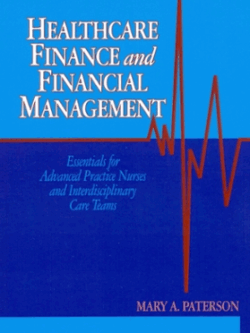 Healthcare Finance and Financial Management by Mary Paterson, ISBN-13: 978-1605950624
