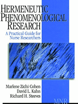 Hermeneutic Phenomenological Research: A Practical Guide for Nurse Researchers, ISBN-13: 978-0761917205