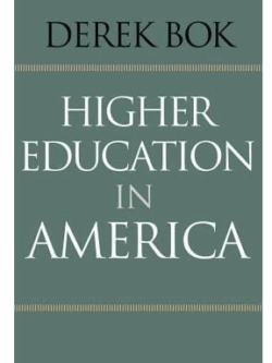 Higher Education in America Derek Bok, ISBN-13: 978-0691159140