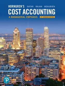 Horngren’s Cost Accounting: A Managerial Emphasis (8th Canadian Edition)