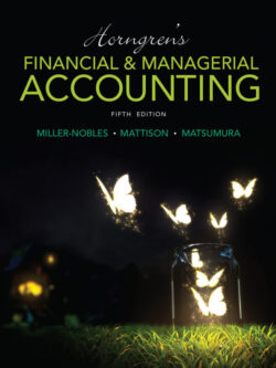 Horngren’s Financial and Managerial Accounting, The Financial Chapters (5th Edition)