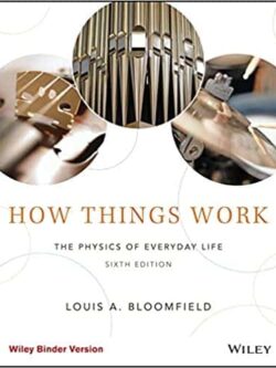 How Things Work: The Physics of Everyday Life (6th Edition)