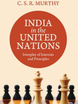 India in the United Nations: Interplay of Interests and Principles
