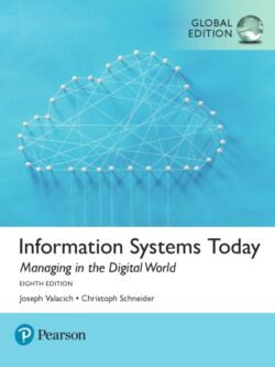 Information Systems Today: Managing the Digital World (8th Edition) Global
