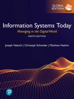 Information Systems Today: Managing in the Digital World (9th Global Edition)