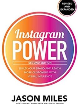Instagram Power Second Edition Jason Miles, ISBN-13: 978-1260453300