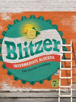 Intermediate Algebra for College Students (7th Edition) – Robert Blitzer