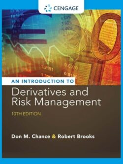 Introduction to Derivatives and Risk Management (10th Edition)
