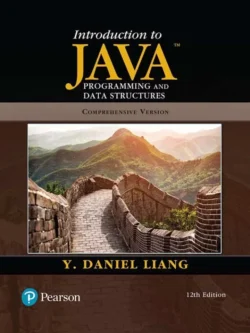 Introduction to Java Programming and Data Structures, Comprehensive Version (12th Edition)