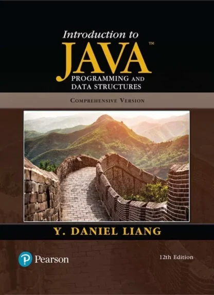 Introduction to Java Programming and Data Structures, Comprehensive Version (12th Edition)