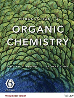 Introduction to Organic Chemistry 6th Edition William H. Brown, ISBN-13: 978-1119106968