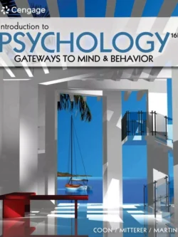 Introduction to Psychology: Gateways to Mind and Behavior (16th Edition)