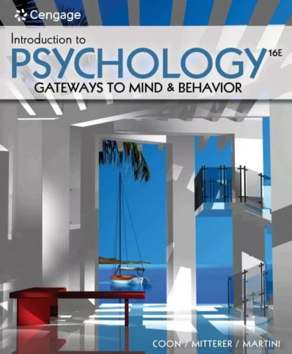 Introduction to Psychology: Gateways to Mind and Behavior (16th Edition)