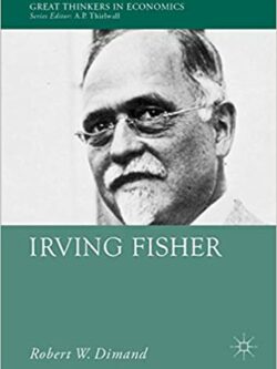 Irving Fisher (Great Thinkers in Economics)