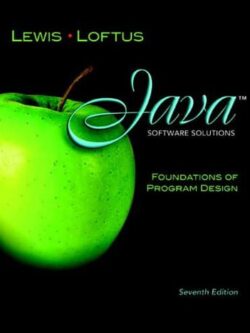 Java Software Solutions: Foundations of Program Design (7th Edition)