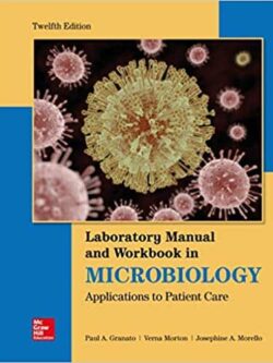 Lab Manual and Workbook in Microbiology: Applications to Patient Care (12th Edition)