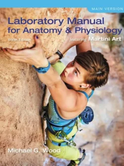 Laboratory Manual for Anatomy and Physiology featuring Martini Art, Cat Version (6th Edition)
