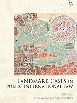 Landmark Cases in Public International Law by Eirik Bjorge, ISBN-13: 978-1849467889