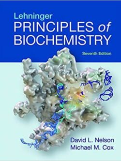 Lehninger Principles of Biochemistry (7th Edition)