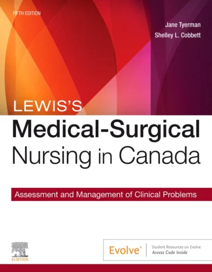 Lewis’s Medical-Surgical Nursing in Canada: Assessment and Management of Clinical Problems (5th Edition)