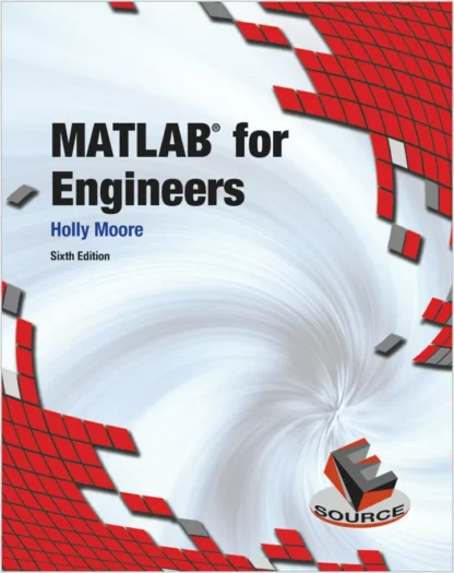 MATLAB for Engineers (6th Edition)