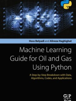Machine Learning Guide for Oil and Gas Using Python