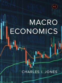 Macroeconomics (4th Edition) – Charles Jones