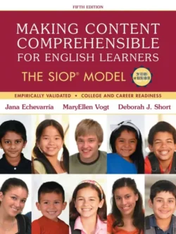 Making Content Comprehensible for English Learners: The SIOP Model (5th Edition)