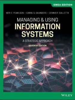 Managing and Using Information Systems: A Strategic Approach (7th Edition)