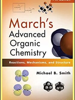 March’s Advanced Organic Chemistry (7th Edition)
