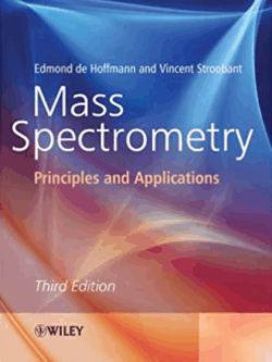 Mass Spectrometry: Principles and Applications 3rd Edition Edmond de Hoffmann, ISBN-13: 978-0470033111