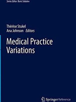 Medical Practice Variations Ana Johnson, ISBN-13: 978-1489976024