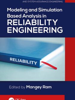 Modeling and Simulation Based Analysis in Reliability Engineering