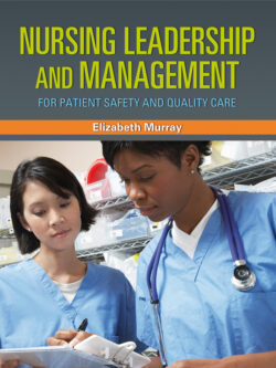 Nursing Leadership and Management for Patient Safety and Quality Care