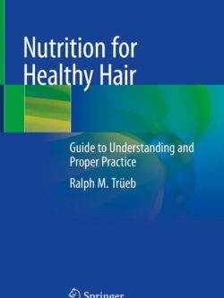 Nutrition for Healthy Hair: Guide to Understanding and Proper Practice