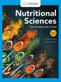 Nutritional Sciences: From Fundamentals to Food (4th Edition)