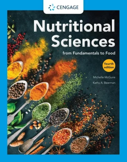 Nutritional Sciences: From Fundamentals to Food (4th Edition)