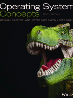Operating System Concepts 10th Edition Abraham Silberschatz, ISBN-13: 978-1119320913