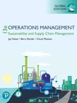 Operations Management: Sustainability and Supply Chain Management (13th Global Edition)