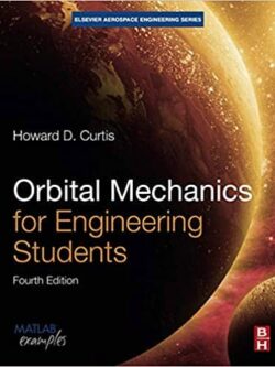 Orbital Mechanics for Engineering Students (4th Edition)