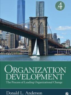 Organization Development: The Process of Leading Organizational Change (4th Edition)
