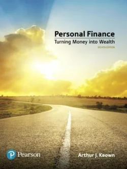 Personal Finance: Turning Money into Wealth (8th Edition)