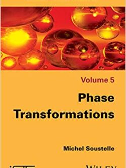 Phase Transformations (Volume 5) By Michel Soustelle