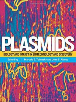 Plasmids: Biology and Impact in Biotechnology and Discovery