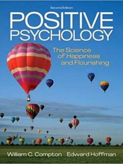 Positive Psychology: The Science of Happiness and Flourishing (2nd Edition)