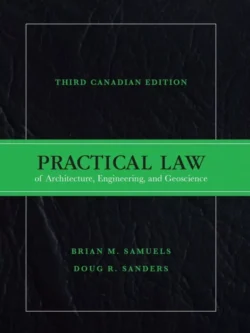 Practical Law of Architecture, Engineering and Geoscience (3rd Canadian Edition)