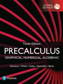 Precalculus: Graphical, Numerical, Algebraic (10th Global Edition)