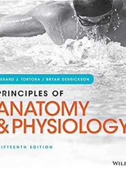 Principles of Anatomy and Physiology 15th Edition, ISBN-13: 978-1119492030