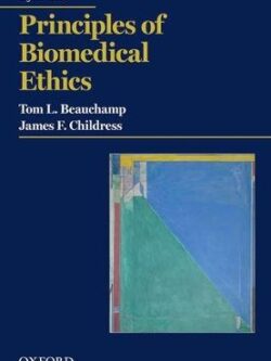 Principles of Biomedical Ethics 8th Edition Tom L. Beauchamp, ISBN-13: 978-0190640873