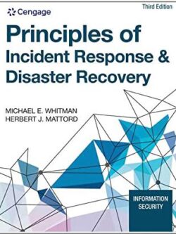 Principles of Incident Response & Disaster Recovery 3rd Edition by Michael E. Whitman, ISBN-13: 978-0357508329
